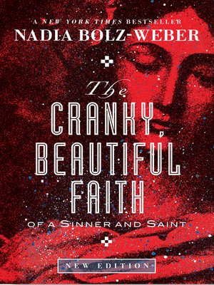 cover image of The Cranky, Beautiful Faith of a Sinner and Saint
